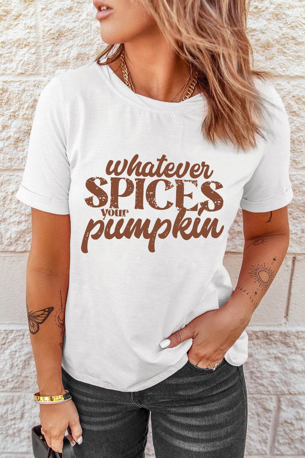 WHATEVER SPICES YOUR PUMPKIN Graphic Tee - ELY VESSA LLC
